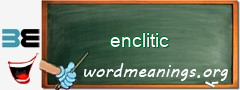 WordMeaning blackboard for enclitic